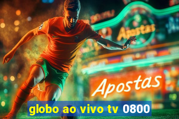 globo ao vivo tv 0800